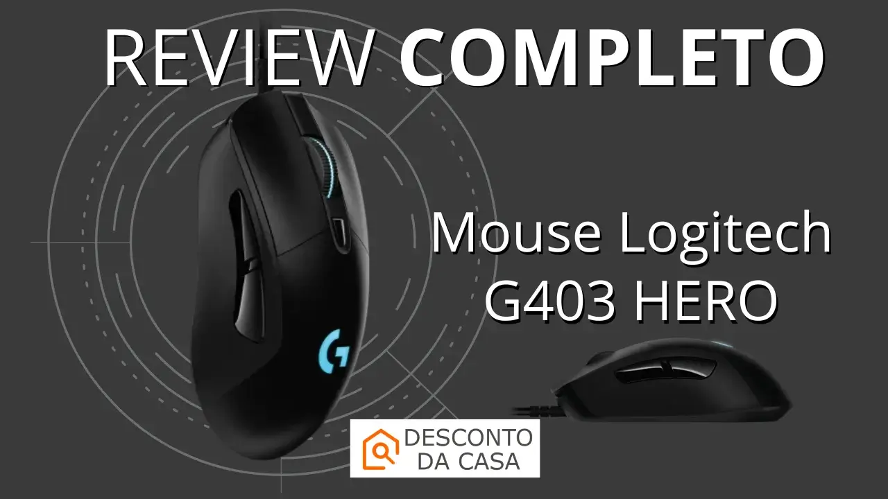 Capa Artigo Mouse Gamer Logitech G403 Hero - Desconto da Casa