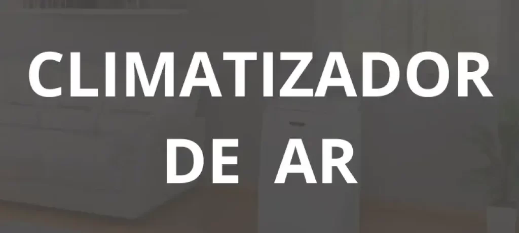 Climatizador de Ar - Desconto da Casa