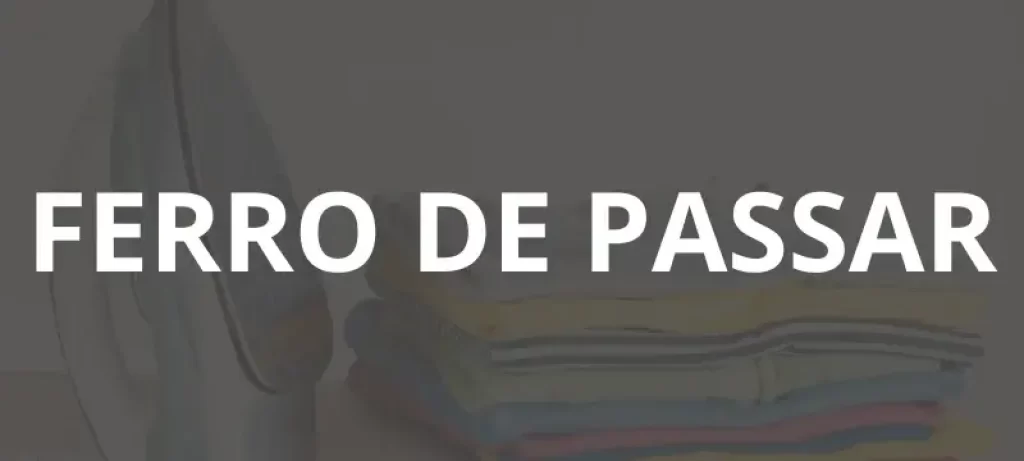 Ferro de Passar - Desconto da Casa