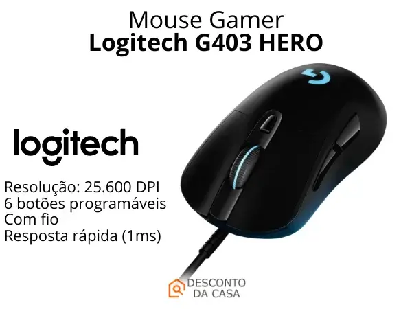 Promoção Mouse Gamer Logitech G403 Hero - Deconto da Casa