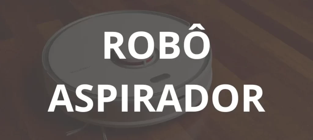 Robô Aspirador - Desconto da Casa