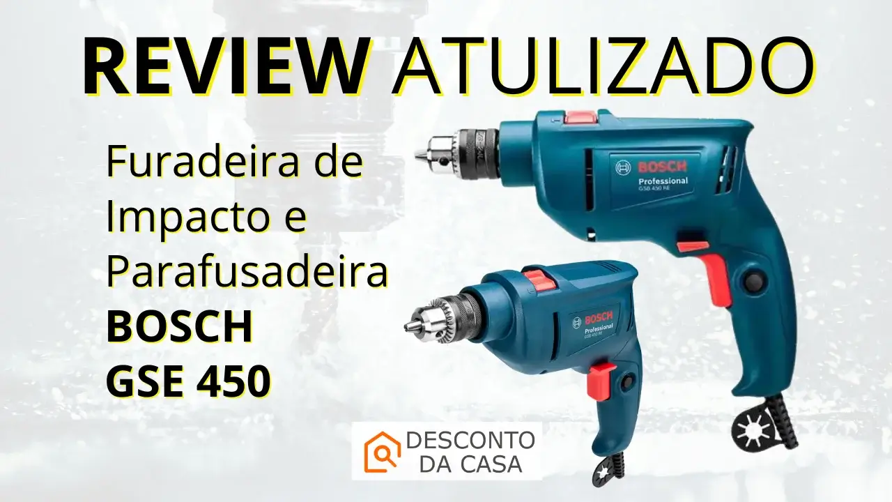 Capa Artigo Furadeira de Impacto e Parafusadeira Bosch GSE 450 - Desconto da Casa