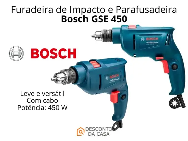 Promoção Furadeira de Impacto e Parafusadeira Bosch GSE 450 - Desconto da Casa