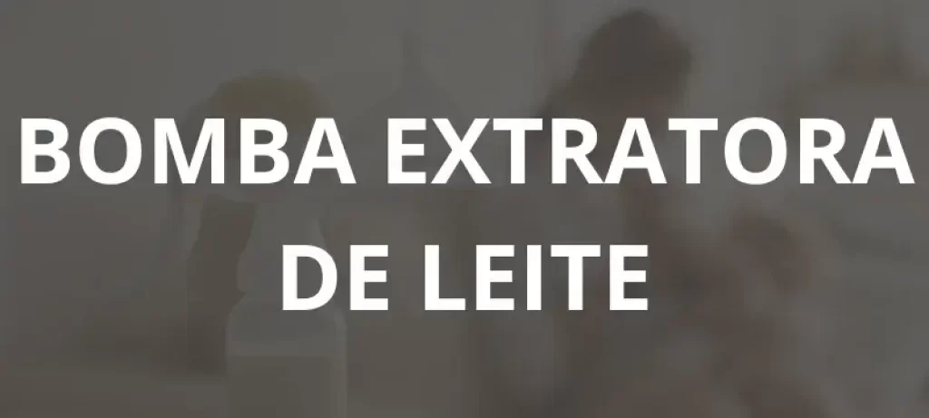 Bomba Extratora de Leite - Desconto da Casa