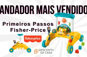 Capa Artigo Andador Primeiros Passos Fisher-Price - Desconto da Casa