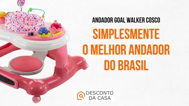 Capa Artigo Andador Goal Walker Cosco - Desconto da Casa