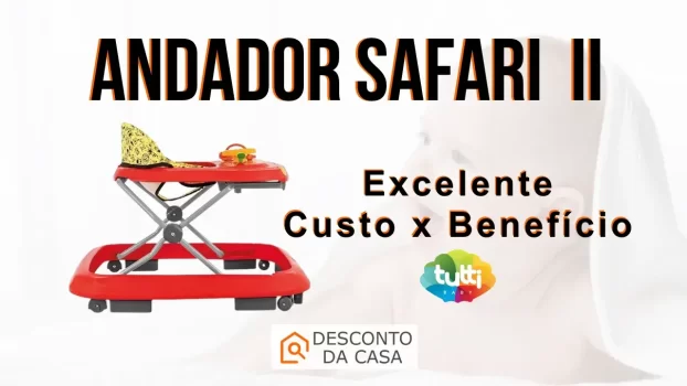 Capa Artigo Andador Safari II Tutti Baby Melhor Custo x Benefício - Desconto da Casa