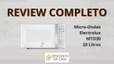 Micro-Ondas Electrolux MOT30 20 Litros: Review Completo