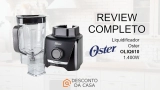 Liquidificador Oster OLIQ610 1400W: Opinião Sincera